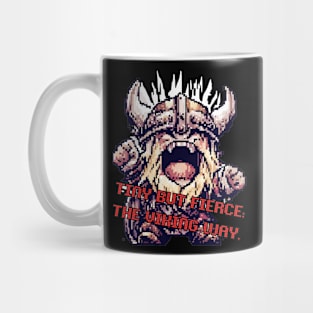 Tiny but fierce: the viking way Mug